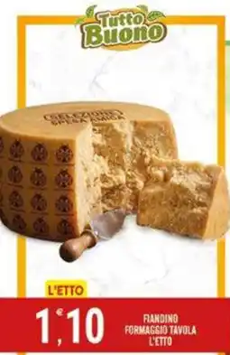 Tutto Buono Fiandino formaggio tavola offerta