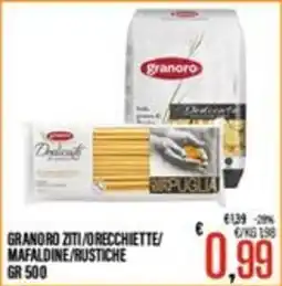 Supermercati EffePiù Granoro ziti/orecchiette/mafaldine/rustiche offerta