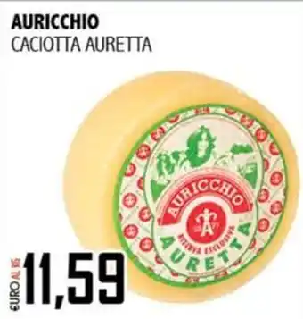 Big Food Caciotta Auretta Auricchio offerta