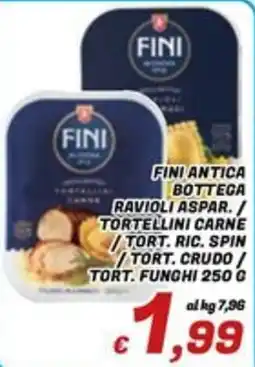 Idromarket Fini antica bottega ravioli aspar. / tortellini carne / tort. ric. spin / tort. crudo / tort. funghi offerta