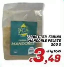 Idromarket Fr. Better farina mandorle pelate offerta