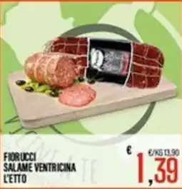 Supermercati EffePiù Fiorucci Salame Ventricina L'Etto offerta