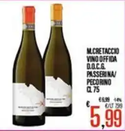 Supermercati EffePiù M.Cretaccio Vino Offida D.O.C.G. Passerina/Pecorino offerta