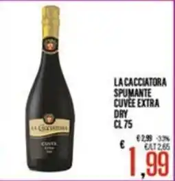 Supermercati EffePiù La Cacciatore spumante cuvée extra dry offerta