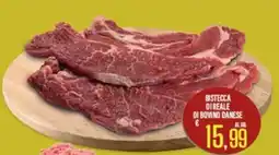 Supermercati EffePiù Bistecca di reale di bovino danese offerta