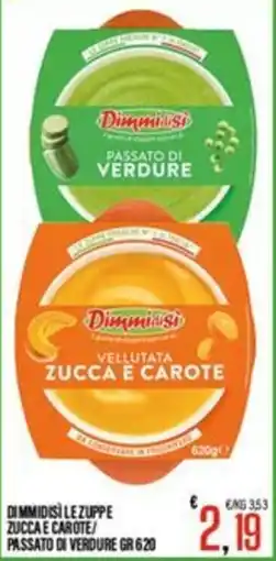 Supermercati EffePiù DimmiDisi le zuppe zucca e carote/passato di verdure offerta