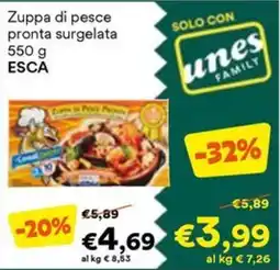 Unes Zuppa di pesce pronta surgelata ESCA offerta
