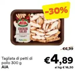 Unes Tagliata di petti di pollo AIA offerta