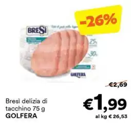 Unes Bresi delizia di tacchino offerta