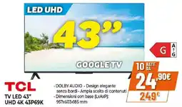 Ipercoop TCL TV LED 43" UHD 4K 43P69K offerta