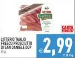 Iperfamily Citterio taglio fresco prosciutto di san daniele dop offerta