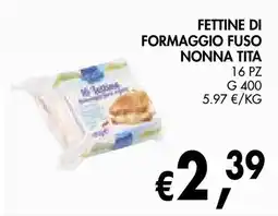 èccoMI Fettine di formaggio fuso nonna tita offerta