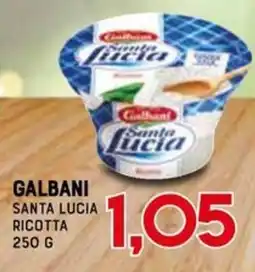 Gran Risparmio Galbani Santa Lucia Ricotta offerta