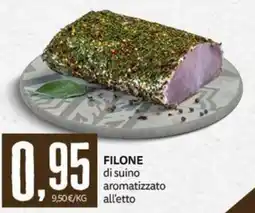 PRO7 Supermercati Filone di suino aromatizzato offerta