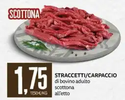 PRO7 Supermercati Straccetti/carpaccio scottona offerta