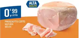 Ottimo Market Prosciutto cotto natura Selex offerta
