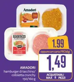 PRO7 Supermercati Amadori hamburger di tacchino/cotoletta crunchy offerta
