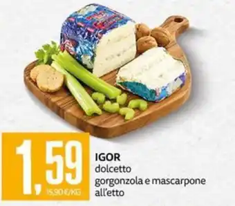 PRO7 Supermercati IGOR dolcetto gorgonzola e mascarpone offerta