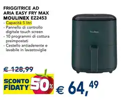 Esselunga Friggitrice ad aria easy fry max Moulinex EZ2453 offerta