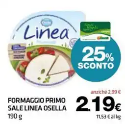 Superconti Formaggio Primo Sale Linea Osella offerta