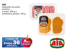 Esselunga ΑΙΑ Salamella con pollo, tacchino e suino o Sottilissime panate offerta