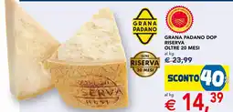 Esselunga Grana Padano Dop Riserva offerta