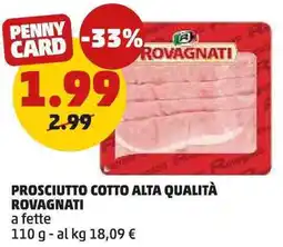 PENNY Prosciutto cotto alta qualità Rovagnati offerta