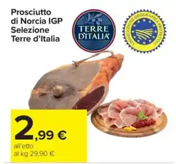 Carrefour Prosciutto di Norcia IGP Selezione Terre d'Italia offerta