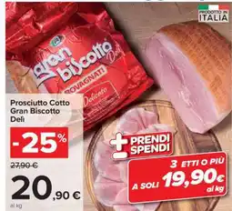 Carrefour Prosciutto Cotto Gran Biscotto Delì offerta