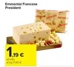 Carrefour EMMENTAL FRANCESE PRESIDENT offerta