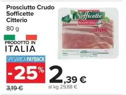 Carrefour Prosciutto Crudo Sofficette Citterio offerta