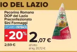 Carrefour Pecorino Romano DOP del Lazio Preconfezionato Sini Formaggi offerta