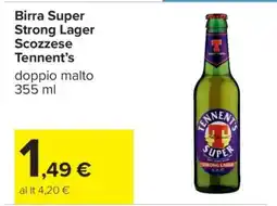 Carrefour Birra Super Strong Lager Scozzese Tennent’s offerta