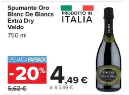 Carrefour Spumante Oro Blanc De Blancs Extra Dry Valdo offerta