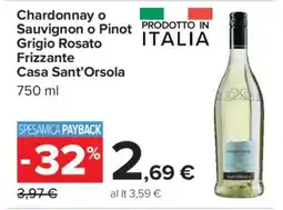 Carrefour Chardonnay o Sauvignon o Pinot Grigio Rosato Frizzante Casa Sant’Orsola offerta
