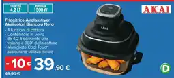 Carrefour Friggitrice Airglassfryer Akai colori Bianco o Nero offerta