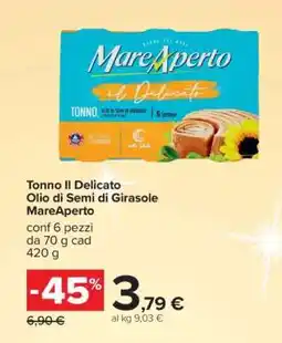 Carrefour Tonno Il Delicato Olio di Semi di Girasole MareAperto offerta