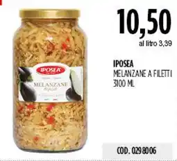 Carico Cash & Carry Iposea melanzane a filetti offerta