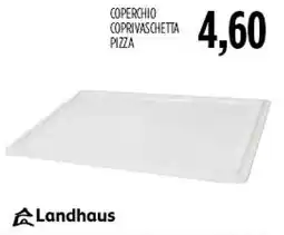 Carico Cash & Carry Coperchio coprivaschetta pizza Landhaus offerta