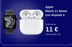 Tim Apple Watch 11 42mm con Airpods 4 offerta