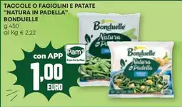 Pam Taccole o fagiolini e patate Natura in Padella Bonduelle offerta