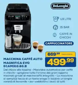 Euronics Bruno DeLonghi Macchina Caffè Auto Magnifica Evo offerta