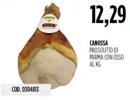 Carico Cash & Carry Canossa prosciutto di parma con osso offerta