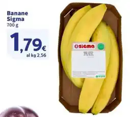 Sigma Banane Sigma offerta