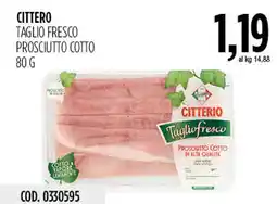 Carico Cash & Carry Cittero taglio fresco prosciutto cotto offerta