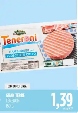 Carico Cash & Carry Gran Terre Teneroni Hamburger con Prosciutto Cotto offerta