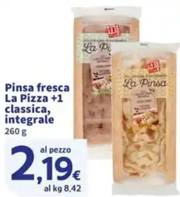 Sigma Pinsa fresca La Pizza +1 classica, integrale offerta