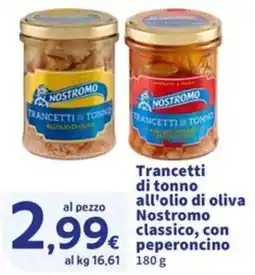 Sigma Trancetti di tonno all'olio di oliva Nostromo classico con peperoncino offerta