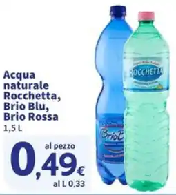 Sigma Acqua naturale Rocchetta, BriO Blu, BriO Rossa offerta