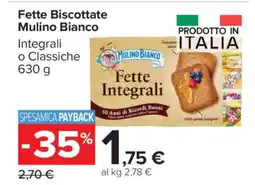 Carrefour Fette Biscottate Mulino Bianco offerta
